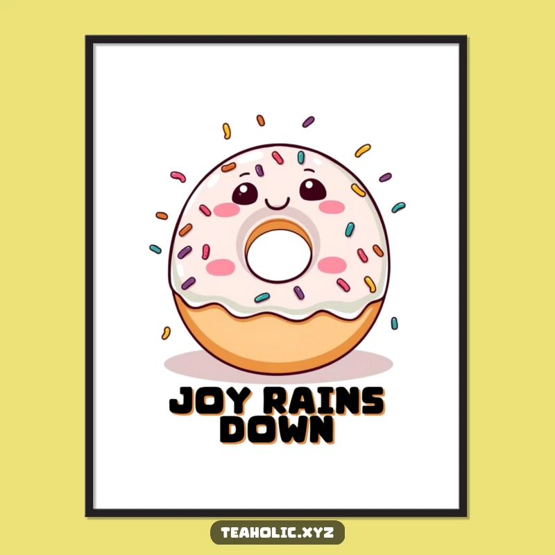 Funny Donut Sprinkle Joy Poster: Brighten Your Walls With Cheerful Artwork Gift