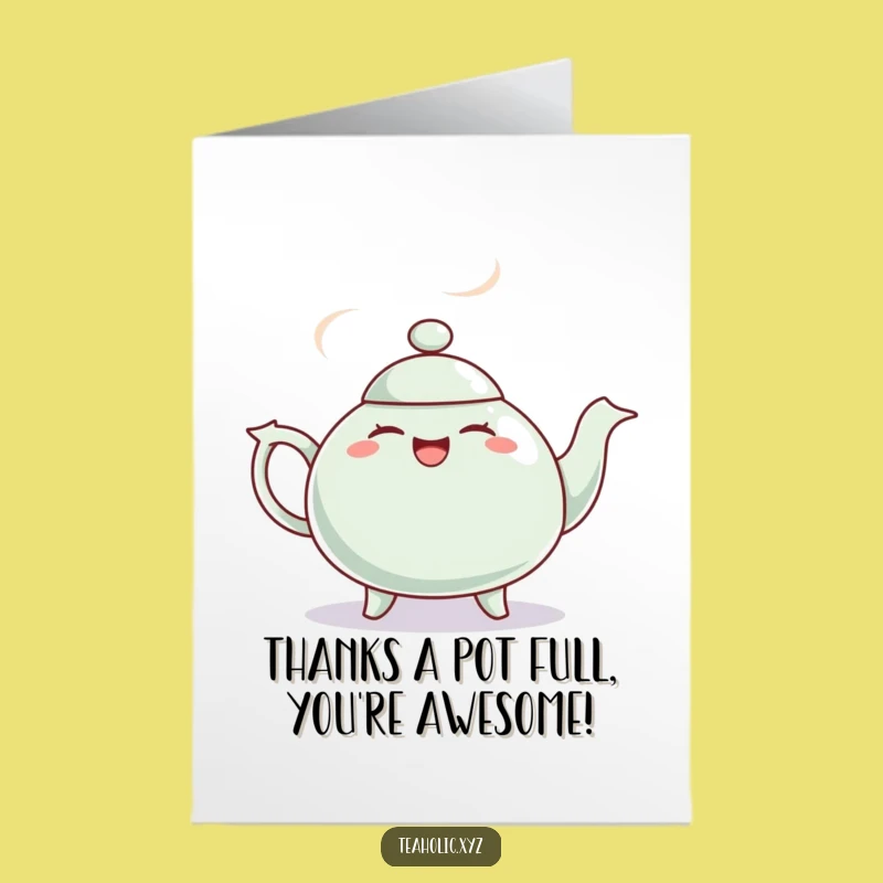Free Printable Thank You Teapot Card: Giggling Teapot Shows Thanks with a Jig Downloadable!